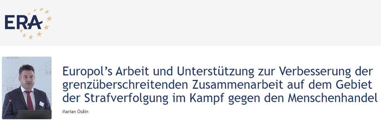 Marian Osăin: Europol’s Arbeit und Unterstützung zur Verbesserung der grenzüberschreitenden Zusammenarbeit auf dem Gebiet der Strafverfolgung im Kampf gegen den Menschenhandel
