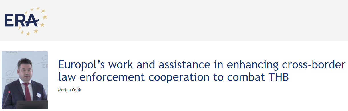Marian Osăin: Europol’s work and assistance in enhancing cross-border law enforcement cooperation to combat THB