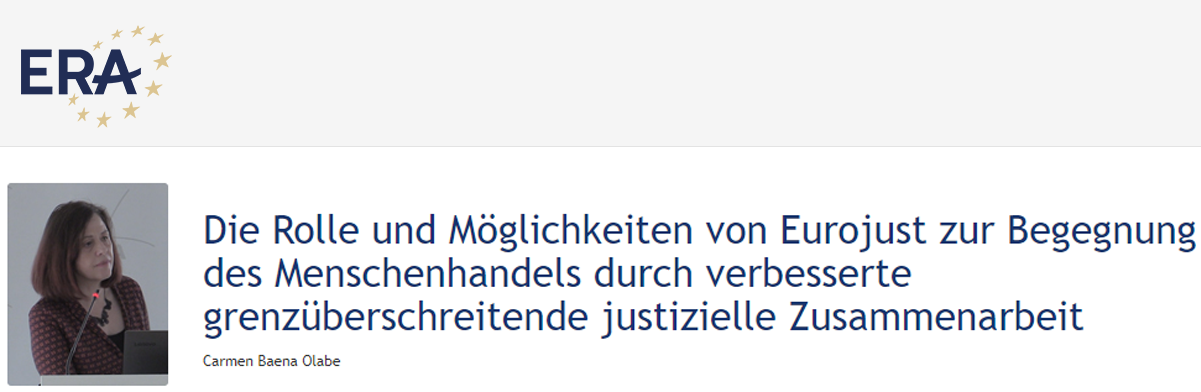 Carmen Baena Olabe: Die Rolle und Möglichkeiten von Eurojust zur Begegnung des Menschenhandels durch verbesserte grenzüberschreitende justizielle Zusammenarbeit