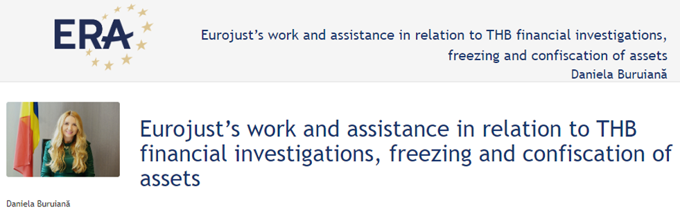 Daniela Buruiană: Eurojust’s work and assistance in relation to THB financial investigations, freezing and confiscation of assets