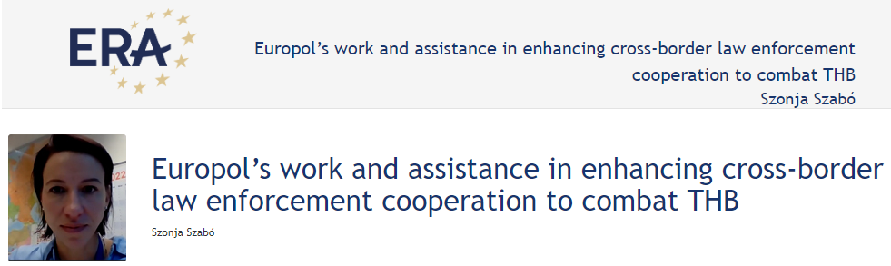 Szonja Szabó: Europol’s work and assistance in enhancing cross-border law enforcement cooperation to combat THB