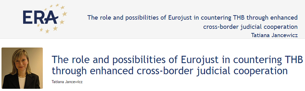 Tatiana Jancewicz: The role and possibilities of Eurojust in countering THB through enhanced cross-border judicial cooperation