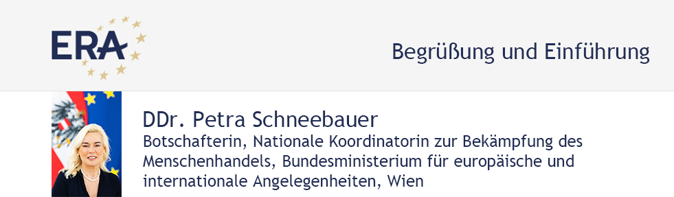 DDr. Petra Schneebauer, Ambassador, National Coordinator for Combating Trafficking in Human Beings, Federal Ministry for European and International Affairs, Vienna
