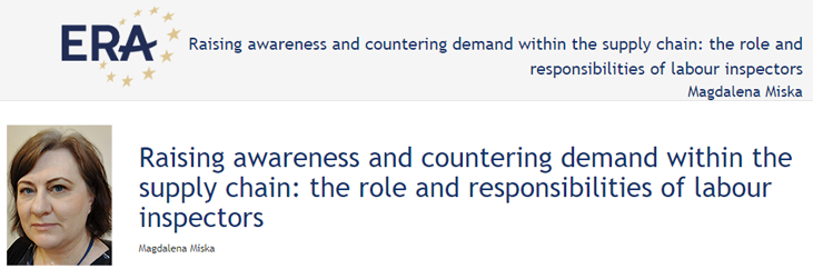 Magdalena Miska: Działania uświadamiające i przeciwdziałanie handlowi ludźmi na poziomie łańcucha dostaw: rola i obowiązki inspektorów pracy